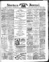 Aberdeen Press and Journal Wednesday 04 May 1892 Page 1