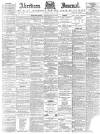 Aberdeen Press and Journal Saturday 18 June 1892 Page 1