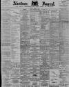 Aberdeen Press and Journal Tuesday 17 April 1894 Page 1