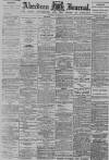 Aberdeen Press and Journal Tuesday 30 October 1894 Page 1