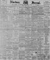 Aberdeen Press and Journal Friday 30 July 1897 Page 1