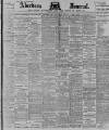 Aberdeen Press and Journal Monday 24 January 1898 Page 1