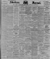 Aberdeen Press and Journal Saturday 21 May 1898 Page 1