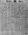 Aberdeen Press and Journal Tuesday 21 February 1899 Page 1