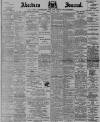 Aberdeen Press and Journal Monday 03 April 1899 Page 1