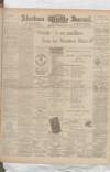 Aberdeen Press and Journal Wednesday 10 May 1899 Page 1