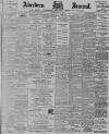 Aberdeen Press and Journal Monday 29 May 1899 Page 1