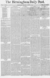 Birmingham Daily Post Thursday 22 April 1858 Page 1