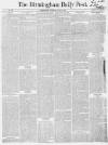 Birmingham Daily Post Thursday 03 June 1858 Page 1