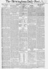 Birmingham Daily Post Thursday 01 July 1858 Page 1