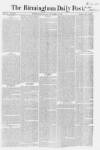 Birmingham Daily Post Friday 19 November 1858 Page 1