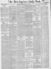 Birmingham Daily Post Thursday 07 April 1859 Page 1