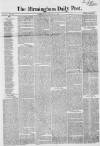 Birmingham Daily Post Friday 06 May 1859 Page 1