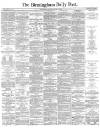 Birmingham Daily Post Thursday 03 April 1862 Page 1