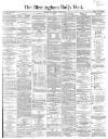 Birmingham Daily Post Friday 06 June 1862 Page 1