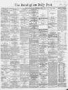 Birmingham Daily Post Saturday 14 February 1863 Page 1