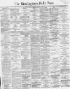 Birmingham Daily Post Wednesday 14 October 1863 Page 1