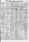 Birmingham Daily Post Monday 11 January 1864 Page 1