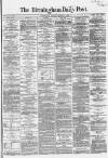 Birmingham Daily Post Monday 29 August 1864 Page 1