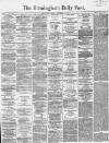 Birmingham Daily Post Friday 04 November 1864 Page 1