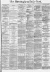 Birmingham Daily Post Monday 14 November 1864 Page 1