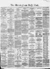 Birmingham Daily Post Saturday 26 November 1864 Page 1