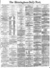 Birmingham Daily Post Thursday 05 January 1865 Page 1