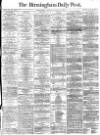Birmingham Daily Post Monday 09 January 1865 Page 1