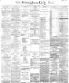 Birmingham Daily Post Wednesday 29 March 1865 Page 1