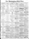 Birmingham Daily Post Thursday 13 April 1865 Page 1