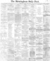 Birmingham Daily Post Saturday 06 May 1865 Page 1
