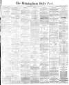 Birmingham Daily Post Saturday 27 May 1865 Page 1