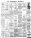 Birmingham Daily Post Tuesday 01 August 1865 Page 1