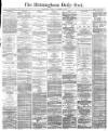 Birmingham Daily Post Friday 03 November 1865 Page 1