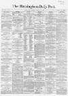 Birmingham Daily Post Thursday 11 January 1866 Page 1