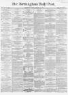 Birmingham Daily Post Monday 15 January 1866 Page 1