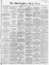 Birmingham Daily Post Monday 19 November 1866 Page 1