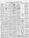 Birmingham Daily Post Tuesday 03 September 1867 Page 1