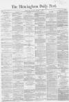 Birmingham Daily Post Monday 07 October 1867 Page 1