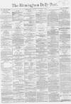 Birmingham Daily Post Thursday 05 December 1867 Page 1