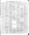 Birmingham Daily Post Saturday 04 January 1868 Page 1