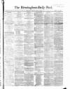 Birmingham Daily Post Monday 03 August 1868 Page 1