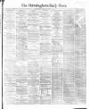 Birmingham Daily Post Saturday 08 August 1868 Page 1