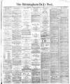Birmingham Daily Post Saturday 12 December 1868 Page 1