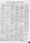 Birmingham Daily Post Thursday 07 January 1869 Page 1