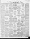 Birmingham Daily Post Friday 08 January 1869 Page 1