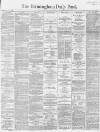 Birmingham Daily Post Saturday 30 January 1869 Page 1