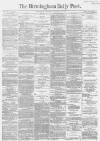 Birmingham Daily Post Wednesday 10 February 1869 Page 1