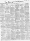 Birmingham Daily Post Thursday 17 June 1869 Page 1