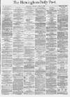 Birmingham Daily Post Thursday 19 August 1869 Page 1